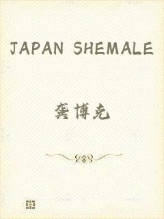 JAPAN SHEMALE